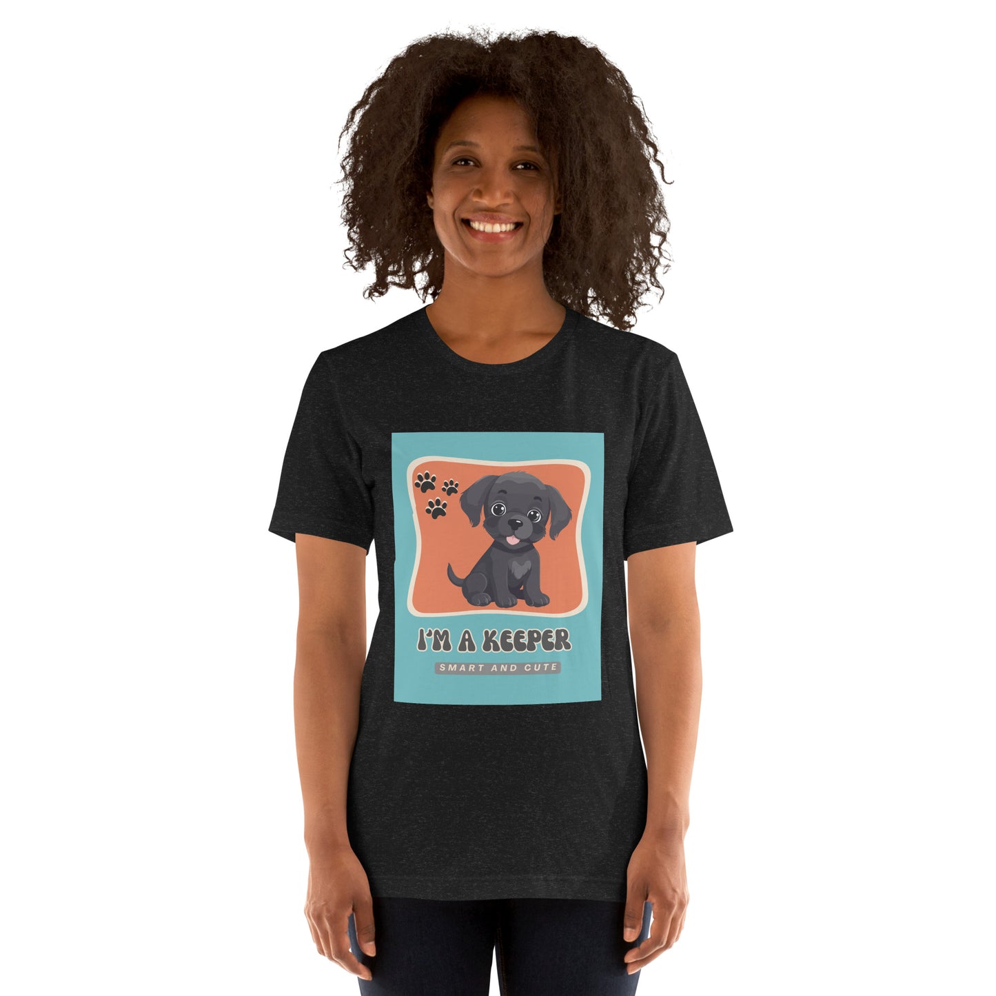 Custom I'm A Keeper Pup Unisex Tshirt (Available in Black and White)